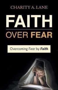 Faith over Fear