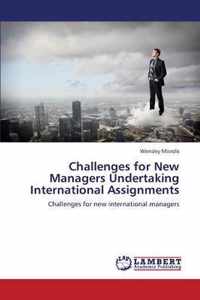 Challenges for New Managers Undertaking International Assignments