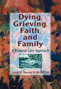 Dying, Grieving, Faith, and Family