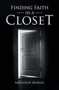 Finding Faith in a Closet