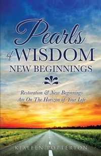 Pearls of Wisdom - New Beginnings