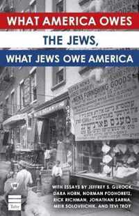 What America Owes the Jews, What Jews Owe America