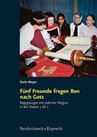 Funf Freunde fragen Ben nach Gott