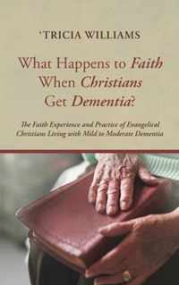 What Happens to Faith When Christians Get Dementia?