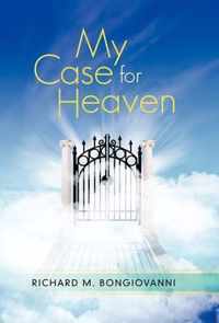 My Case for Heaven