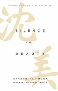 Silence and Beauty Hidden Faith Born of Suffering