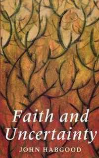 Faith and Uncertainty