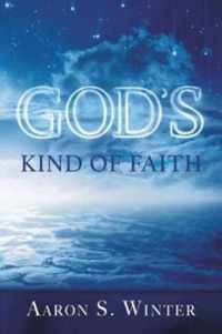 God's Kind of Faith