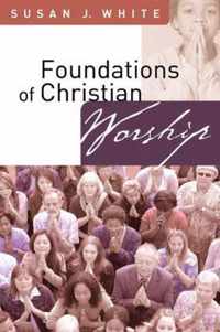 Foundations of Christian Worship