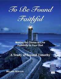 To Be Found Faithful