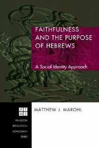 Faithfulness and the Purpose of Hebrews