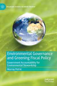 Environmental Governance and Greening Fiscal Policy