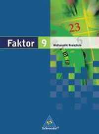 Faktor 9. Mathematik. Schülerband. Realschule. Niedersachsen, Bremen, Hamburg und Schleswig-Holstein