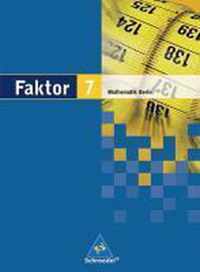 Faktor 7. Mathematik. Schülerband. Sekundarstufe 1. Berlin