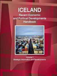 Iceland Recent Economic and Political Developments Handbook Volume 1 Strategic Information and Developments