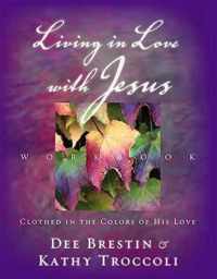 Living in Love with Jesus Workbook