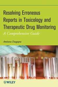 Resolving Erroneous Reports in Toxicology and Therapeutic Drug Monitoring