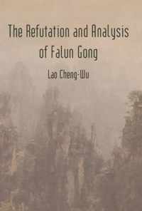 The Refutation and Analysis of Falun Gong