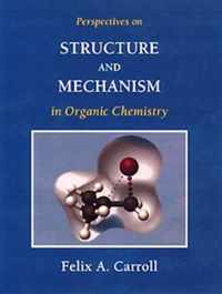 Perspectives on Structure and Mechanism in Organic Chemistry