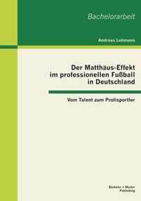 Der Matthaus-Effekt im professionellen Fussball in Deutschland