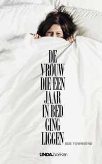 De vrouw die een jaar in bed ging liggen