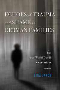 Echoes of Trauma and Shame in German Families