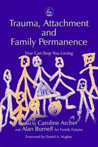 Trauma, Attachment And Family Permanence