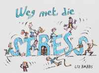 Weg Met Die Stress !