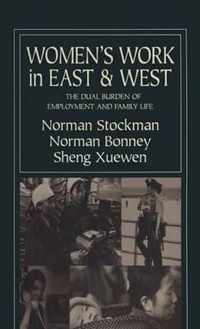 Women's Work in East and West: The Dual Burden of Employment and Family Life