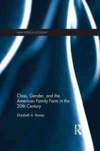 Class, Gender, and the American Family Farm in the 20th Century