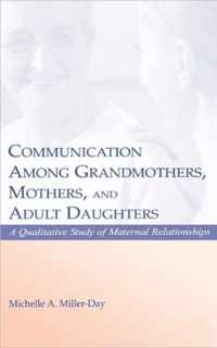 Communication Among Grandmothers, Mothers, and Adult Daughters