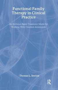 Functional Family Therapy in Clinical Practice