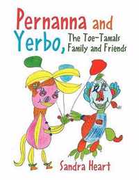 Pernanna and Yerbo, the Toe-Tamals Family and Friends