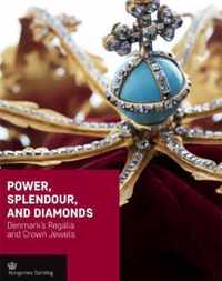 Power, Splendour, and Diamonds