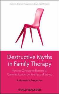 Destructive Myths In Family Therapy