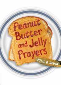 Peanut Butter and Jelly Prayers