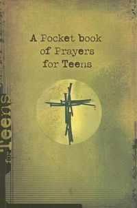 A Pocket Book of Prayers for Teens