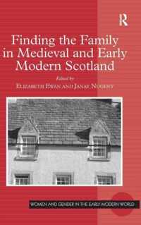 Finding the Family in Medieval and Early Modern Scotland