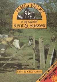 Family Walks in the Weald of Kent & Sussex