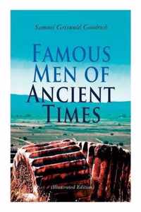 Famous Men of Ancient Times (Illustrated Edition)