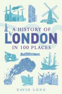 A History of London in 100 Places