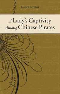 A Lady's Captivity Among Chinese Pirates