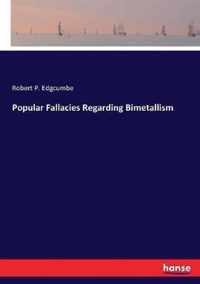 Popular Fallacies Regarding Bimetallism