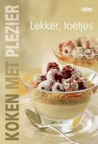 Koken Met Plezier Lekker: Toetjes