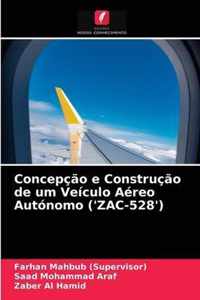 Concepcao e Construcao de um Veiculo Aereo Autonomo ('ZAC-528')