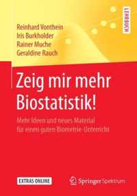 Zeig Mir Mehr Biostatistik!: Mehr Ideen Und Neues Material Fr Einen Guten Biometrie-Unterricht