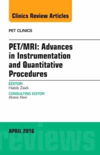 PET MRI Advances In Instrumentation