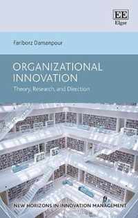 Organizational Innovation  Theory, Research, and Direction