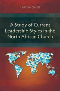 A Study of Current Leadership Styles in the North African Church