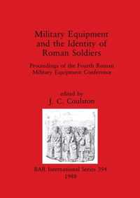 Military Equipment and the Identity of Roman Soldiers